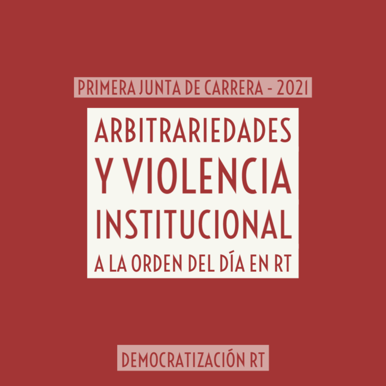 ❌ Primera Junta de Carrera 2021: arbitrariedades y violencia institucional a la orden del día